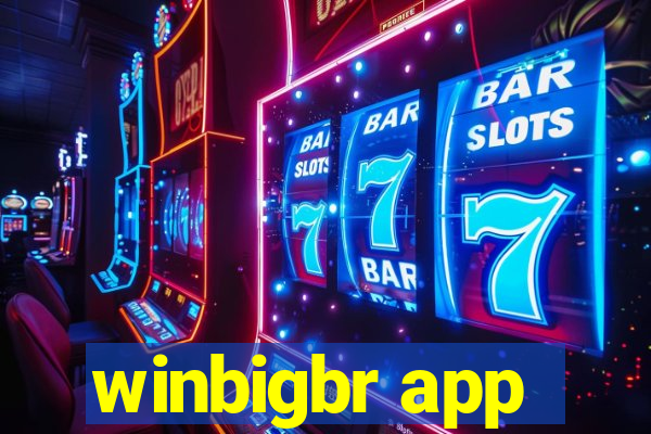 winbigbr app